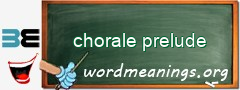 WordMeaning blackboard for chorale prelude